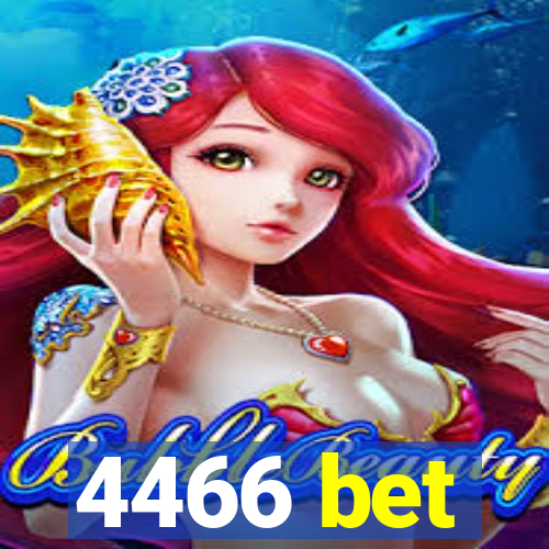 4466 bet